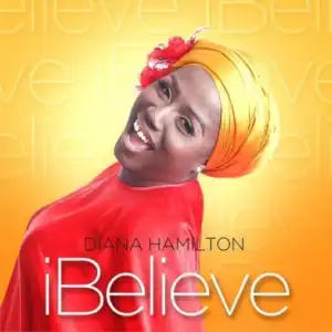 Diana Hamilton - I Believe (Prod by KODA)